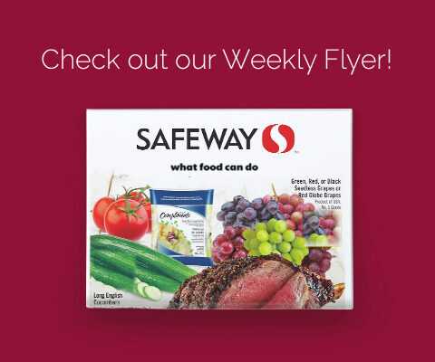 Text Reading "Check out our weekly Flyer!" and an image of Safeway Flyer.